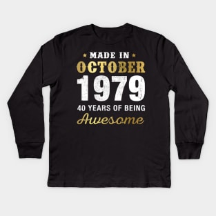 Made in October 1979 40 Years Of Being Awesome Kids Long Sleeve T-Shirt